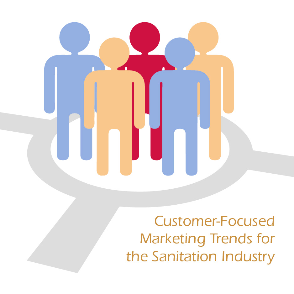 Customer-Focused Marketing Trends for Sanitation Companies